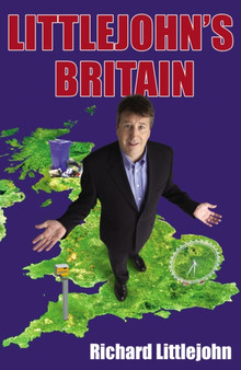 Littlejohn's Britain by Richard Littlejohn - Hardback