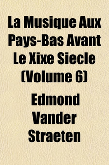 La Musique Aux Pays-Bas Avant Le Xixe Siecle (6)