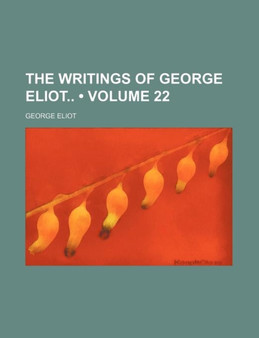 The Writings of George Eliot (Volume 22)