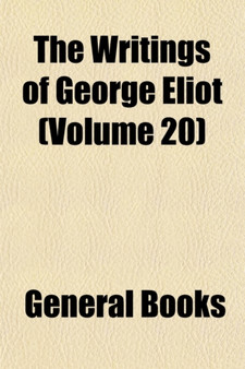 The Writings of George Eliot (Volume 20)