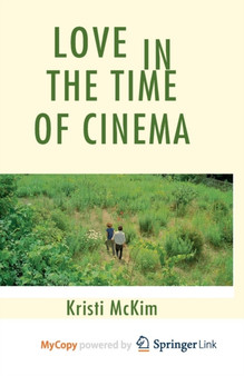 Love in the Time of Cinema by McKim K. McKim - Paperback