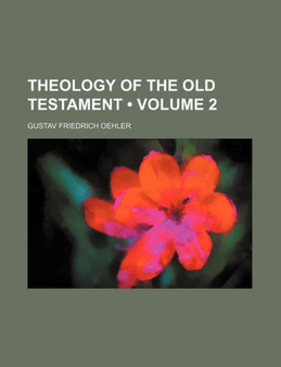 Theology of the Old Testament (Volume 2)