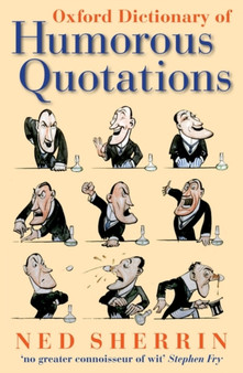 Oxford Dictionary of Humorous Quotations by Ned Sherrin - Paperback