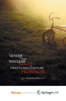 Gender and the Nuclear Family in Twenty-First-Century Horror by Kimberly Jackson - Paperback