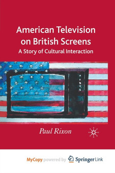American Television on British Screens : A Story of Cultural Interaction by Rixon P. Rixon - Paperback