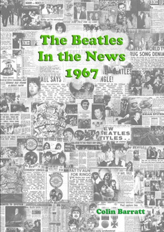 The Beatles - in the News 1967 by Colin Barratt - Paperback