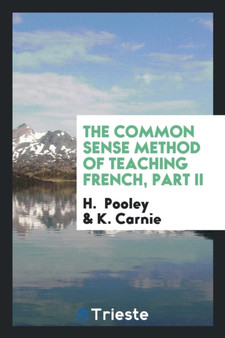 The Common Sense Method of Teaching French, Part II