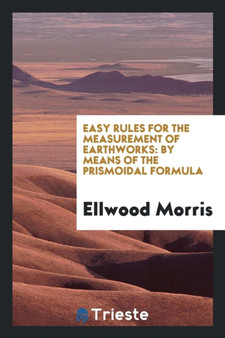 Easy Rules for the Measurement of Earthworks by Means of the Prismoidal Formula
