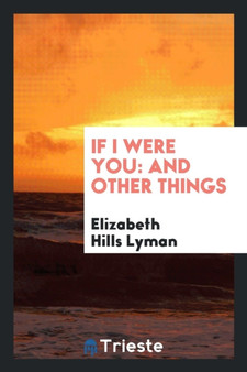 If I Were You : And Other Things