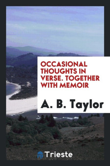 Occasional Thoughts in Verse. Together with Memoir