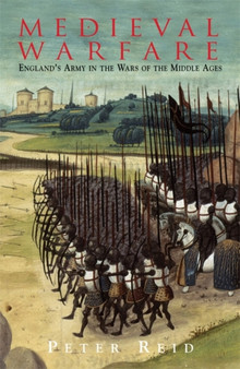 Medieval Warfare : England's Army in the Wars of the Middle Ages