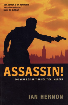 Assassin! : 200 Years of British Political Murder