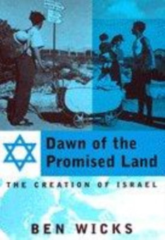 Dawn of the Promised Land : Creation of Israel