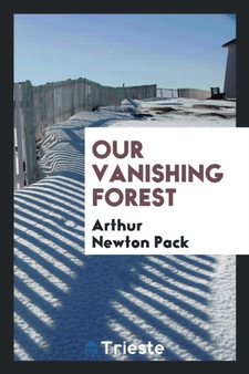Our Vanishing Forest