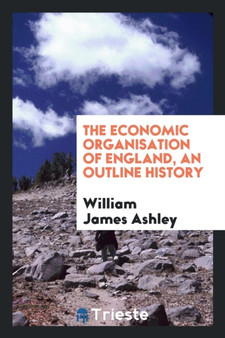 The Economic Organisation of England, an Outline History