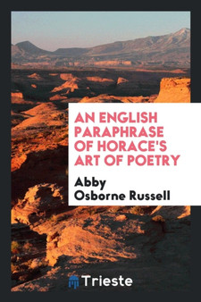 An English Paraphrase of Horace's Art of Poetry