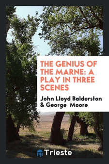 The Genius of the Marne : A Play in Three Scenes