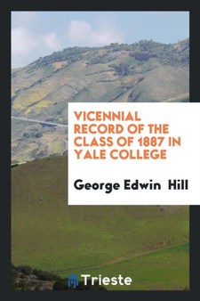Vicennial Record of the Class of 1887 in Yale College