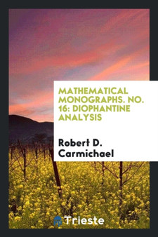 Mathematical Monographs. No. 16 : Diophantine Analysis