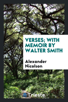 Verses; With Memoir by Walter Smith