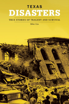 Texas Disasters : True Stories Of Tragedy And Survival