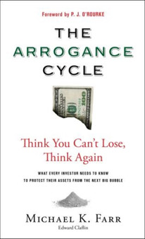Arrogance Cycle : Think You Can't Lose, Think Again