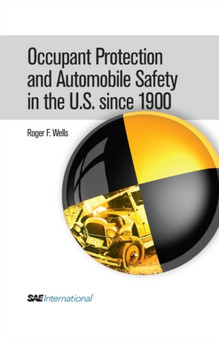 Occupant Protection and Automobile Safety in the U.S. since 1900