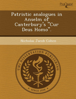 Patristic Analogues in Anselm of Canterbury's Cur Deus Homo. by Joshua Kemp - Paperback