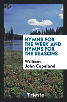 Hymns for the Week and Hymns for the Seasons