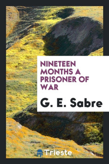 Nineteen Months a Prisoner of War