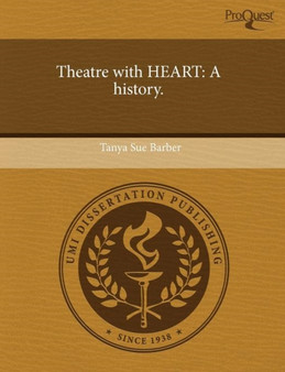 Theatre with Heart: A History by Tanya Sue Barber - Paperback