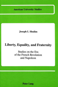 Liberty, Equality, and Fraternity : Studies on the Era of the French Revolution and Napoleon : 75