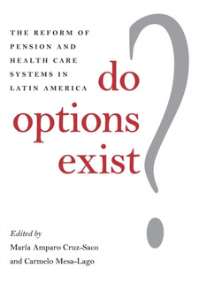 Do Options Exist ? : The Reform of Pension and Health Care Systems in Latin America