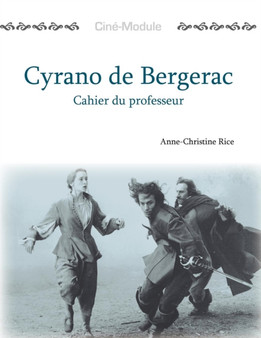 Cine-Module 3: Cyrano de Bergerac, Cahier du Professeur by Anne-Christine Rice - Paperback