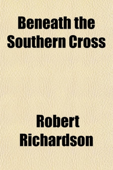 Beneath the Southern Cross; A Story