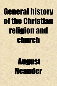 General History of the Christian Religion and Church (Volume 9)