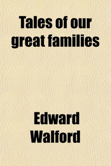 Tales of Our Great Families (Volume 1)