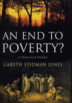 An End to Poverty? : A Historical Debate