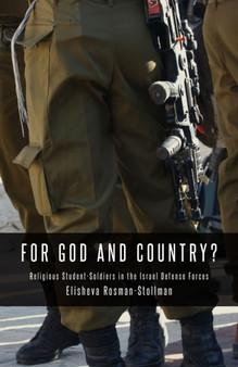 For God and Country? : Religious Student-Soldiers in the Israel Defense Forces