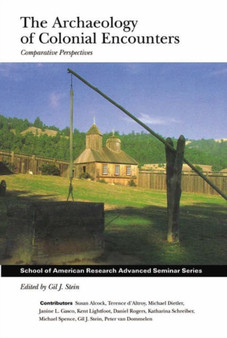 The Archaeology of Colonial Encounters : Comparative Perspectives
