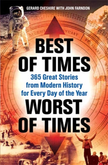 Best of Times, Worst of Times : 365 Great Stories from Modern History