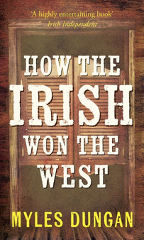 How the Irish Won the West