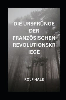 Die Ursprunge Der Franzoesischen Revolutionskriege