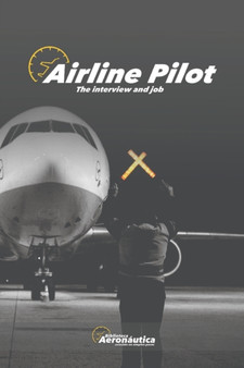 Airline Pilot : The interview and job