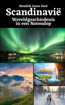 Scandinavie : Wereldgeschiedenis in een Notendop