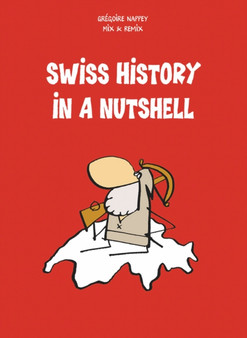 Swiss History In A Nutshell