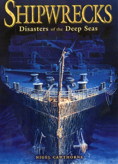 Shipwrecks Disasters of the Deep Seas