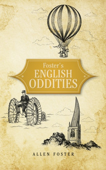 Fosters English Oddities by Allen Foster - Hardback