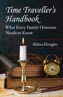 Time Traveller's Handbook : A Guide to the Past