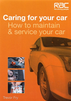 Caring for Your Car : How to Maintain & Service Your Car